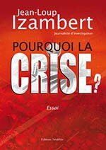 Un livre  lire et  faire lire :  Pourquoi la crise ? 